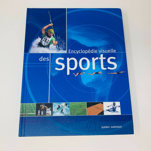 2000 Encyclopédie Visuelle des Sports Québec Amérique Illustrée en Français HC