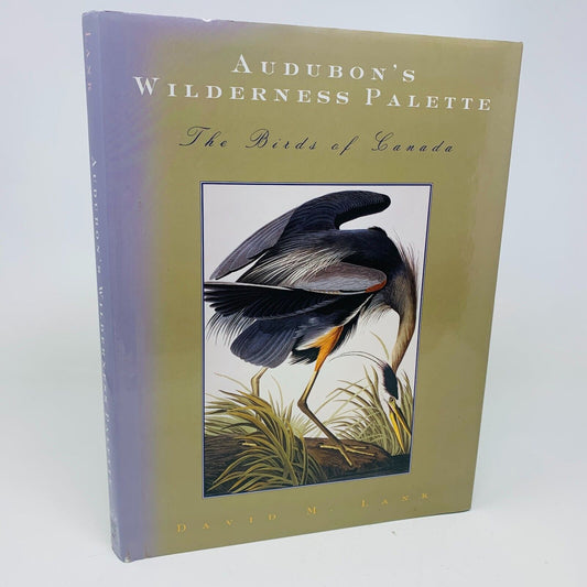 1999 Signed Audubon's Wilderness Palette The Birds of Canada by David Lank Book