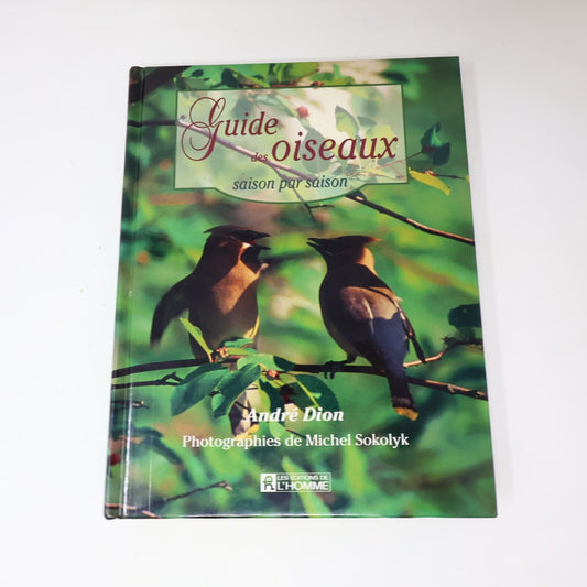 1995 Guide des Oiseaux Saison par Saison Dion/Sokolyk Ornithologie Animaux Livre