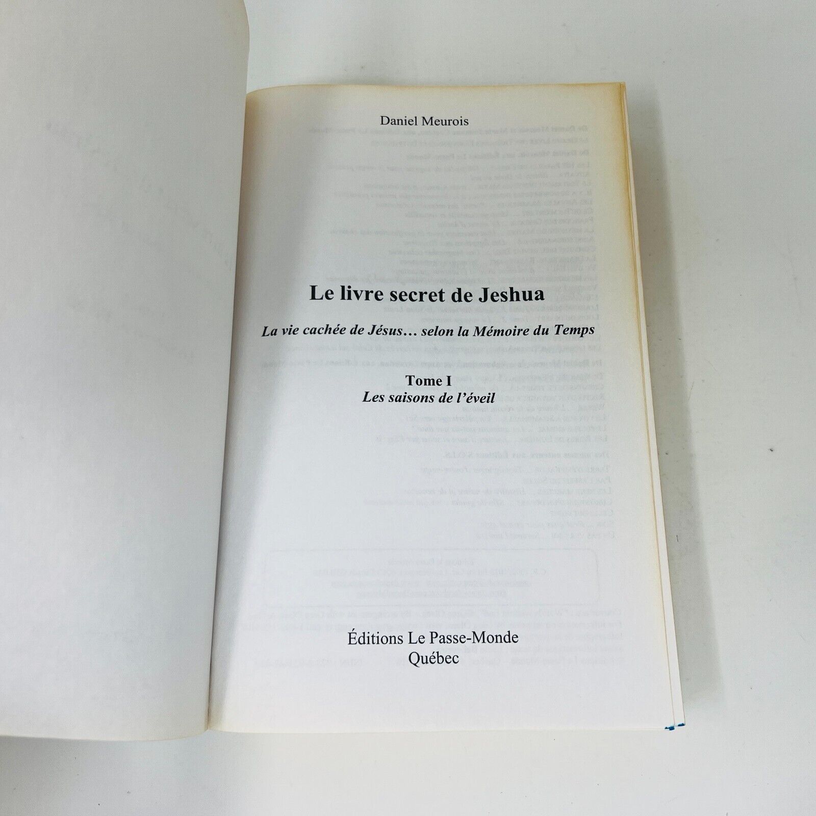 2015 Le livre Secret de Jeshua la Vie Cachée de Jésus Daniel Meurois Passe-Monde
