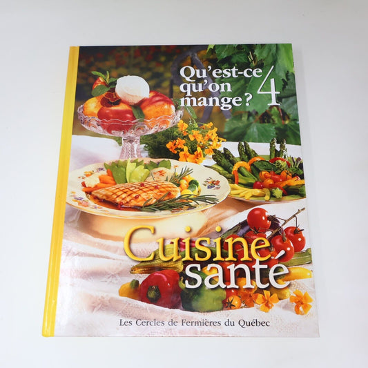 1989 Qu'est-ce qu'on Mange? Les Cercles de Fermières du Québec #4 Recettes HC