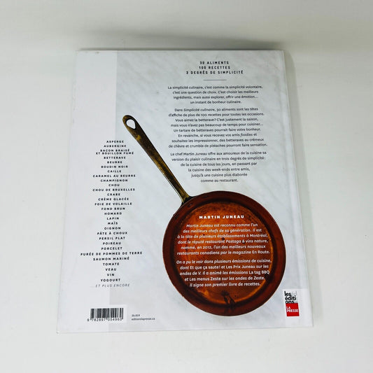 2016 Martin Juneau Simplicité Culinaire 100 Recettes Livre de Cuisine La Presse
