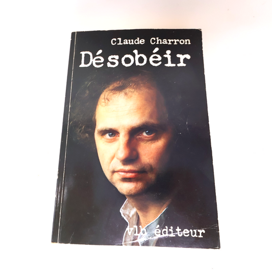 1983 Désobéir Claude Charron Vlb Biographie Politique Québec Français Livre 80s