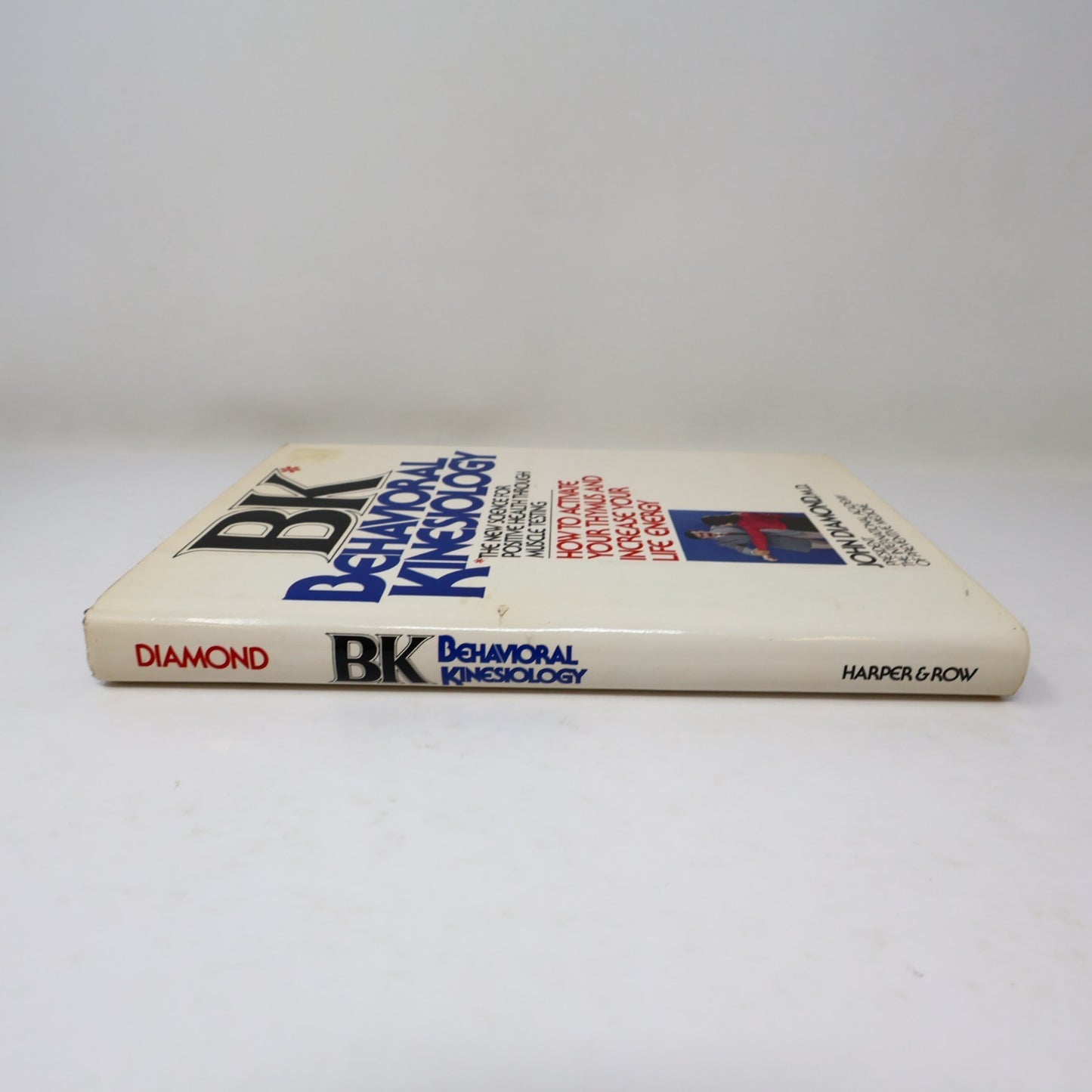 Bk Behavioral Kinesiology John Diamond Harper & Row 1979 HC DJ Health 1st Print