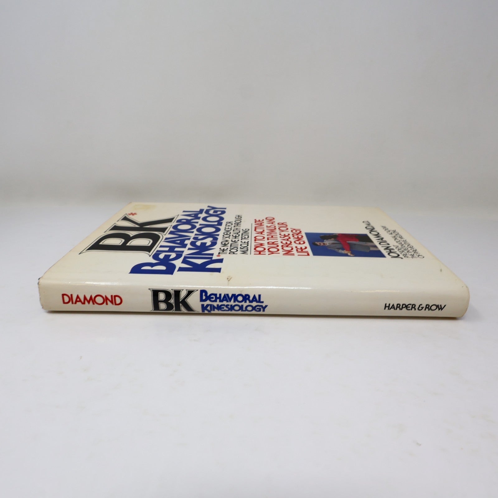 Bk Behavioral Kinesiology John Diamond Harper & Row 1979 HC DJ Health 1st Print