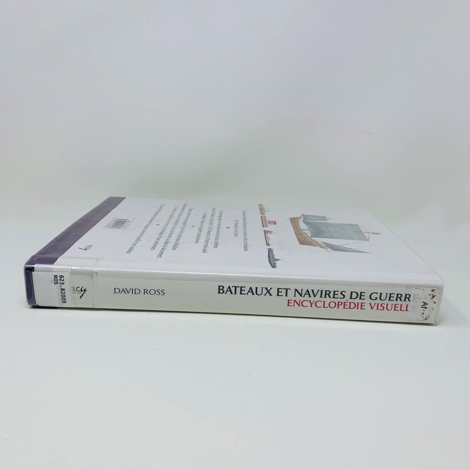 2012 Bateaux et Navires de Guerre Enclyclopédie Visuelle ELCY David Ross French