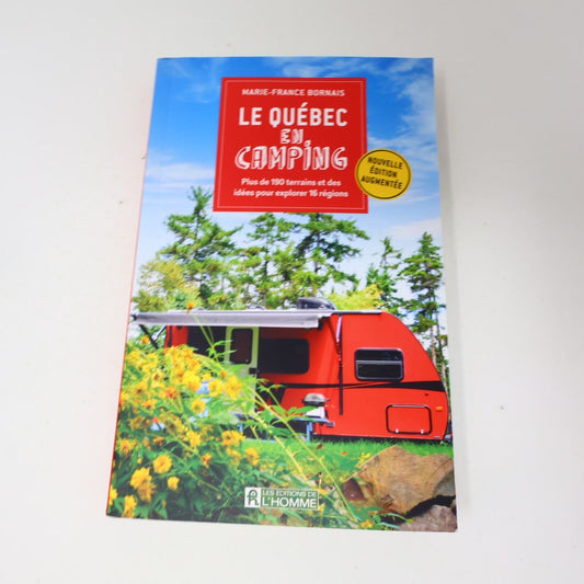 2021 Le Québec en Camping Édition Augmentée Marie-France Bornais Voyage Tourisme
