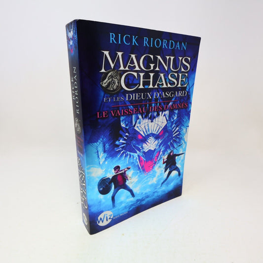 Magnus Chase et les Dieux d'Asgard #3 Le Vaisseau des Damnés Rick Riordan 2018