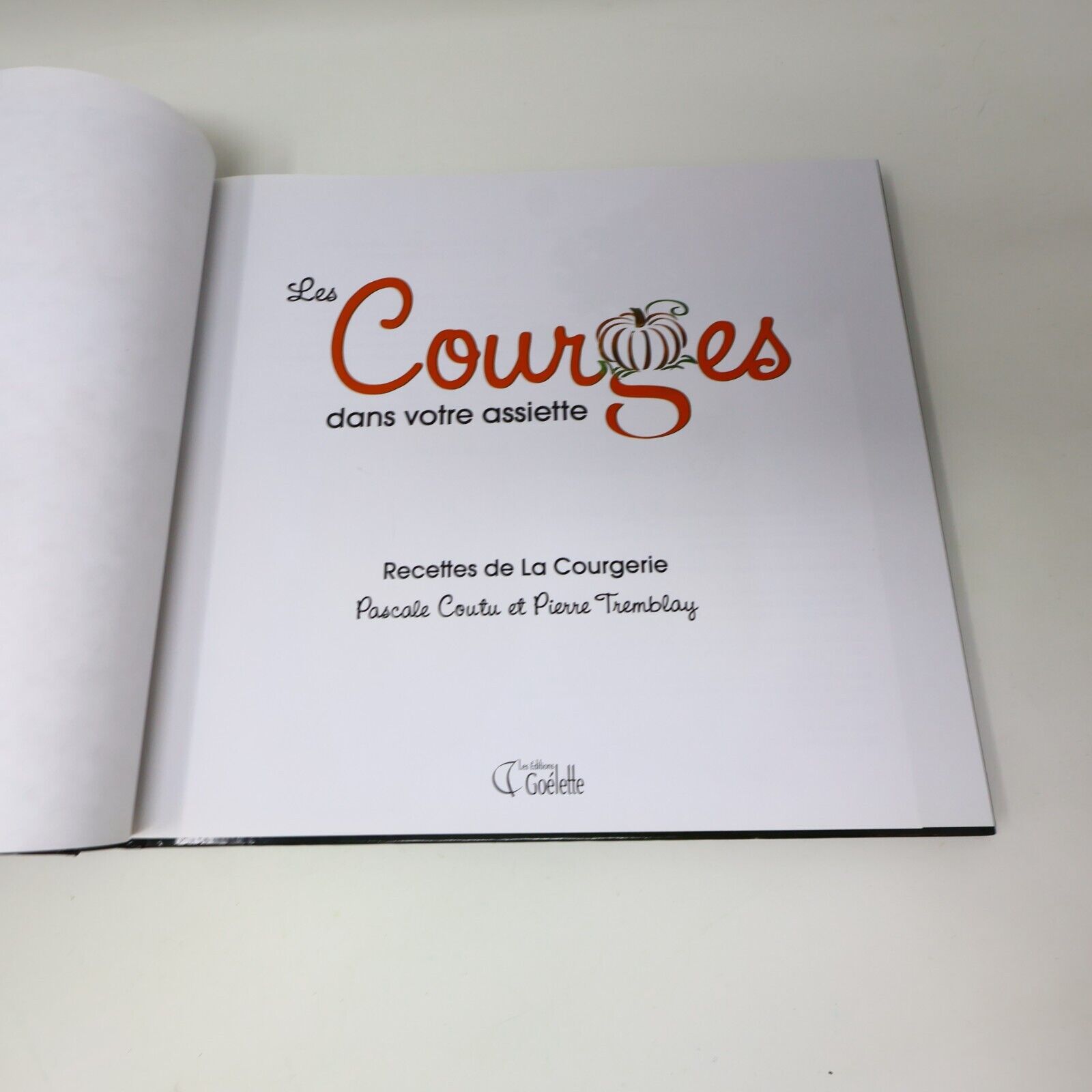 2010 Les Courges dans Votre Assiette Recettes de la Courgerie Cuisine Goélette