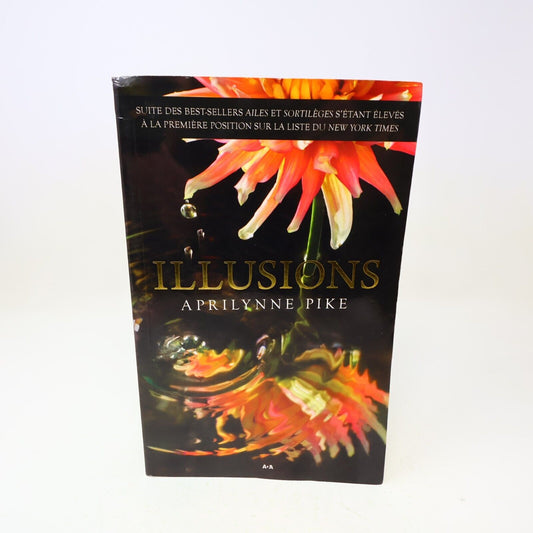 2011 Illusions Aprilynne Pike Jeunesse Ados Fantastique Laurel #3 Ada Français