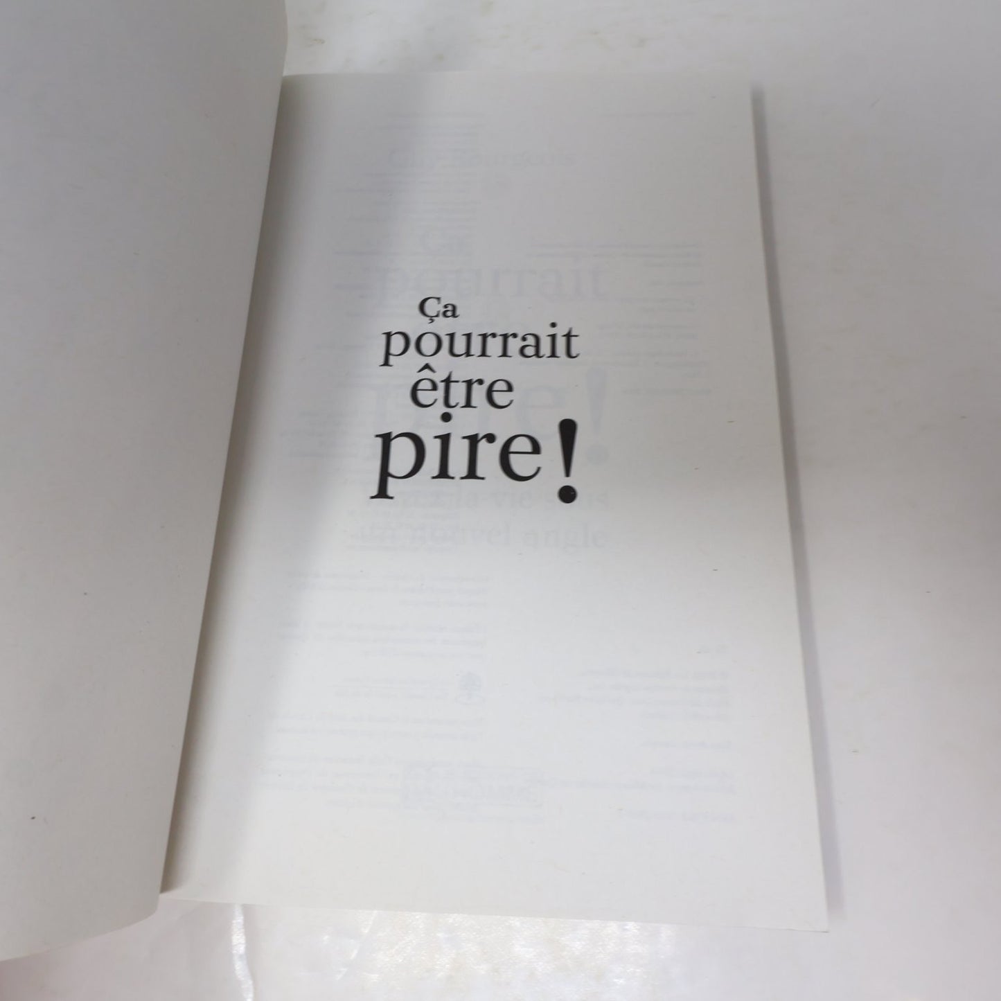 Ça pourrait être Pire! Guy Bourgeois 2010 Livre Anti-Déprime Motivation Français