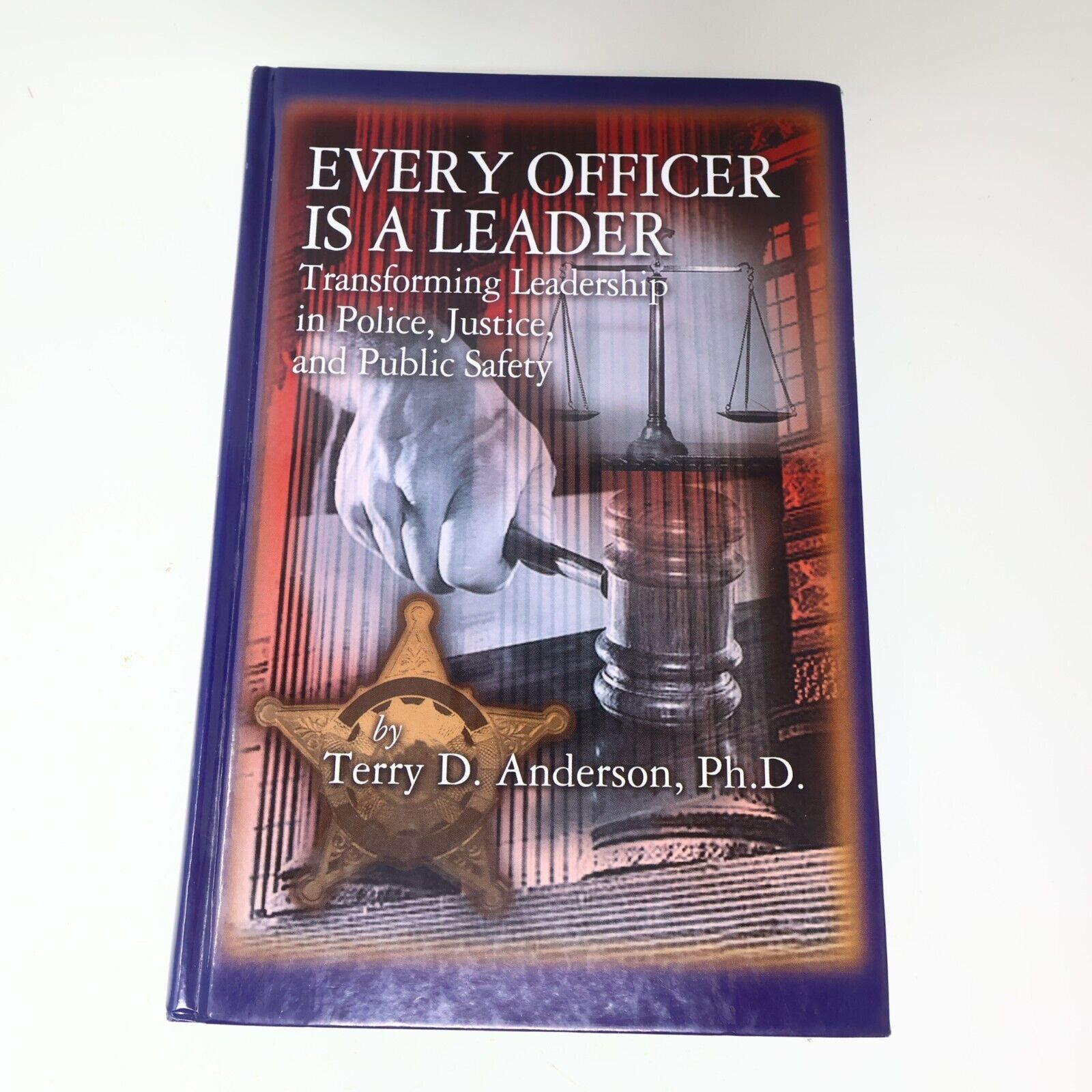 1999 Every Officer Is a Leader Terry Anderson Justice Police Public Safety Book