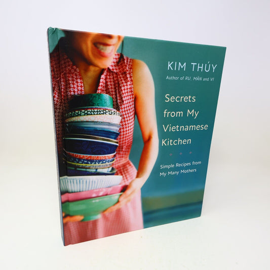 2019 Secrets From My Vietnamese Kitchen Kim Thúy Cookbook Recipes 1st Print HC