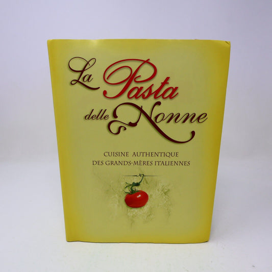 2009 La Pasta Delle Nonne Cuisine Recettes Grands-Mères Italiennes Caractère HC
