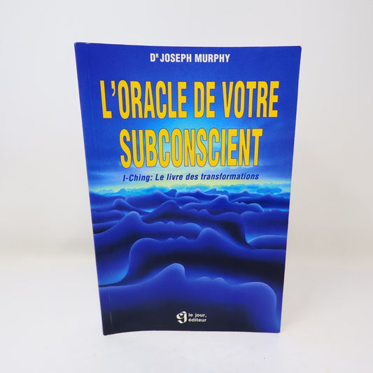 L'Oracle de Votre Subconscient I-Ching Joseph Murphy Le Jour 1984 PB Français