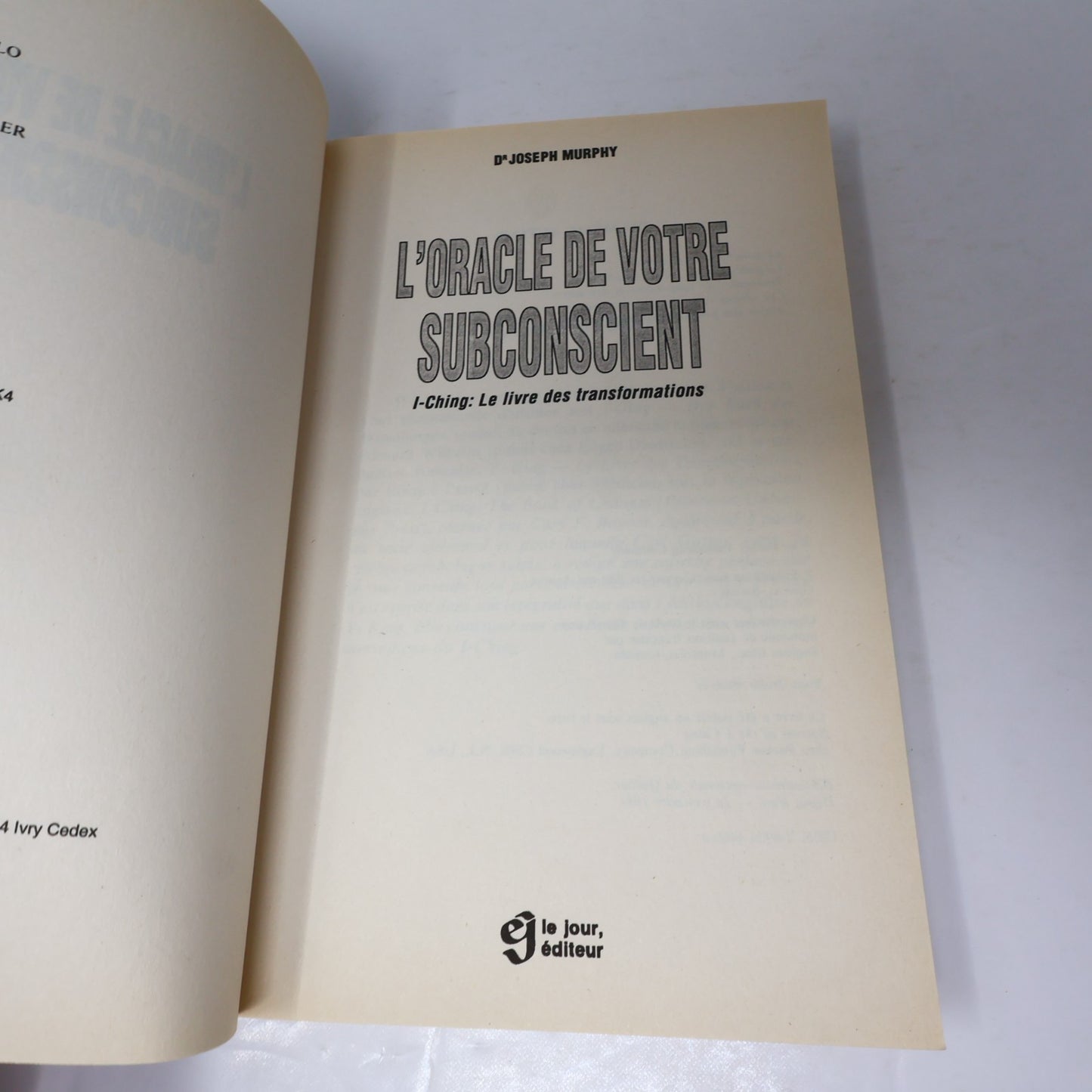 L'Oracle de Votre Subconscient I-Ching Joseph Murphy Le Jour 1984 PB Français