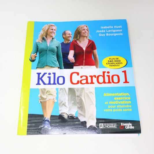 Kilo Cardio #1 Isabelle Huot Guy Bourgeois Josée Lavigueur 2014 De L'homme Santé