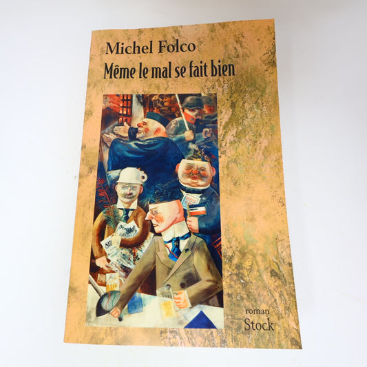 2008 Même le Mal se Fait Bien Michel Folco Stock Fiction Historique Français PB