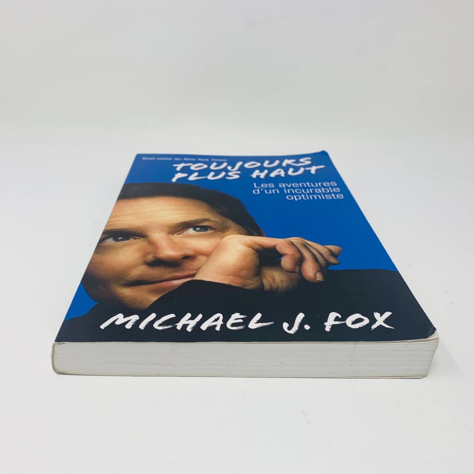 Toujours Plus Haut Aventures d'un Incurable Optimiste Biographie Michael J. Fox