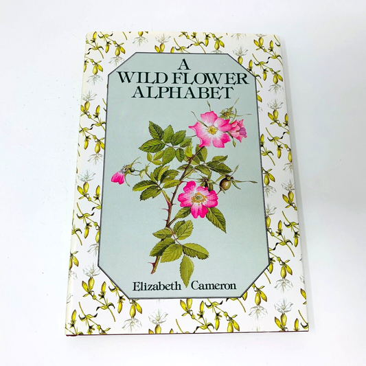 1984 A Wild Flower Alphabet Morrow Hardcover DJ Elizabeth Cameron 1st Print