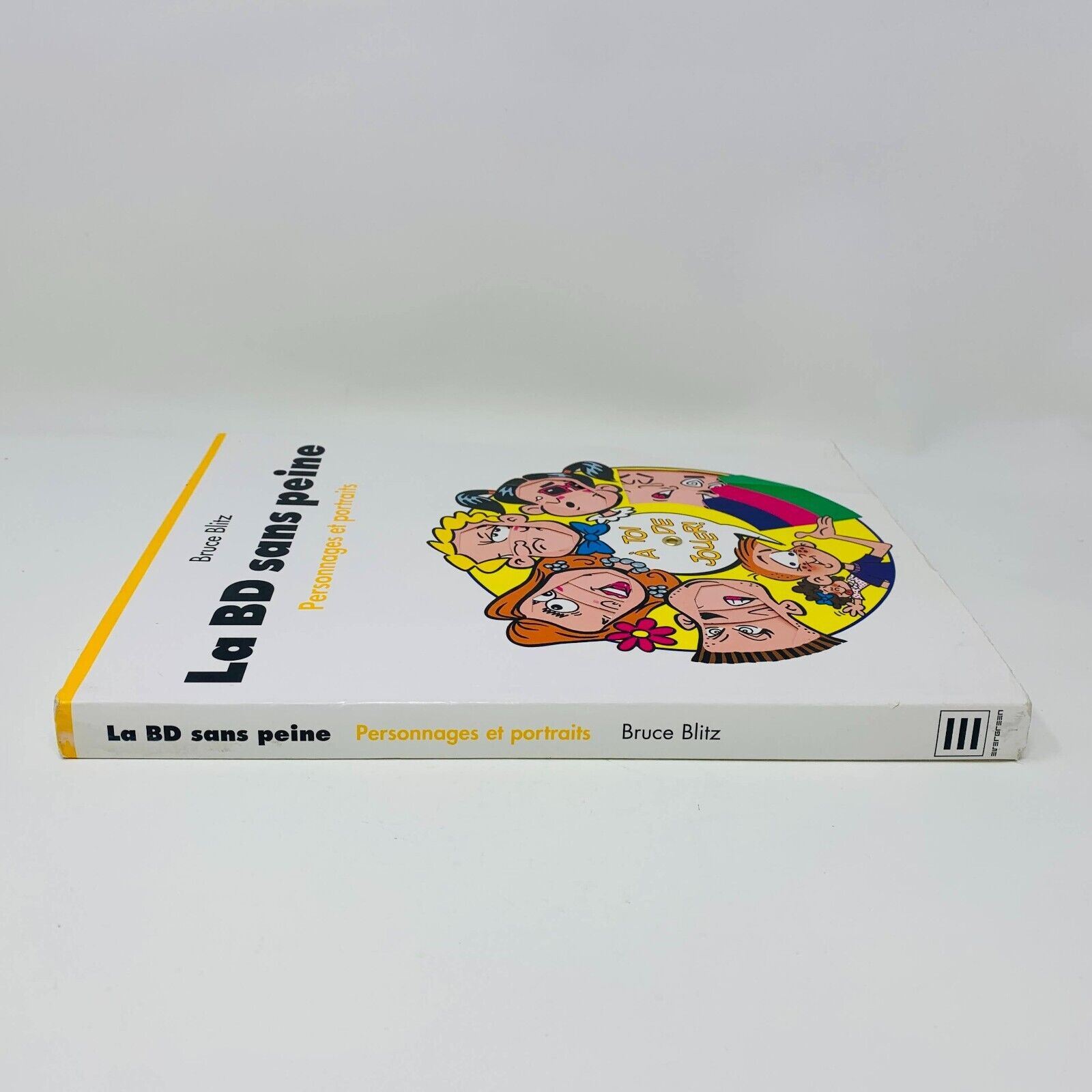 2000 La BD Sans Peine Personnages et Portraits Livre Bruce Blitz Dessin Français
