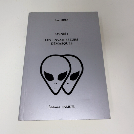1999 Ovnis les Envahisseurs Démasqués l'Unité du Paranormal Jean Sider Ramuel PB