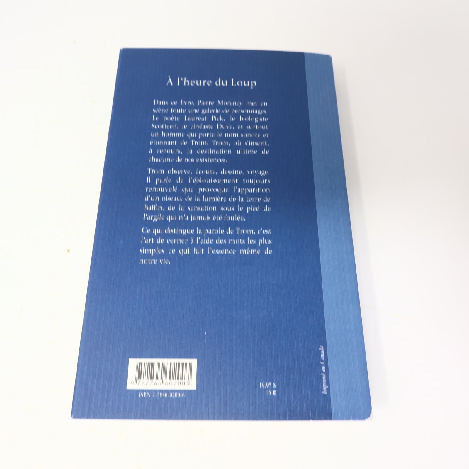 2002 À l'Heure du Loup Pierre Morency Boréal Littérature Québécoise Roman Prose