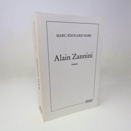 2002 Alain Zannini Marc-Édouard Nabe Du Rocher Français PB Littérature Française
