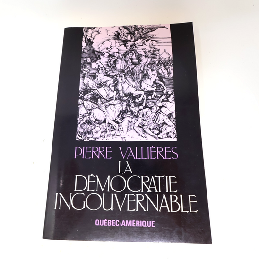 1979 La Démocratie Ingouvernable Signé Pierre Vallières Québec Amérique Société