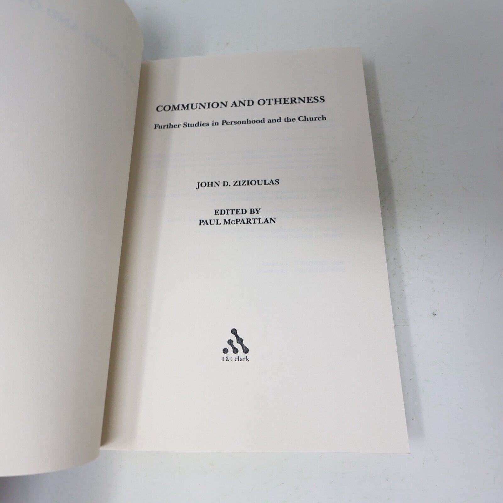 2006 Communion and Otherness John D. Zizioulas Religion Personhood Church Book
