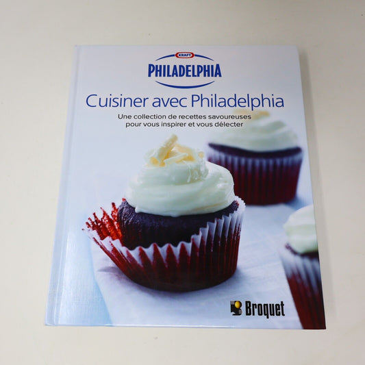 2012 Cuisiner avec Philadelphia Recettes Français Livre Broquet Hardcover HC