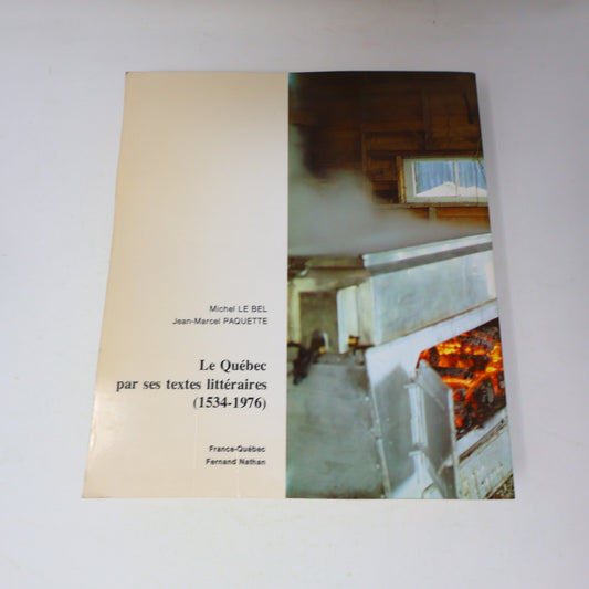 1979 Le Québec par ses Textes Litteraires 1534-1976 Littérature Histoire Livre