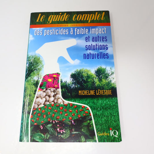 Guide Complet des Pesticides à Faible Impact et Autres Solutions Naturelles IQ