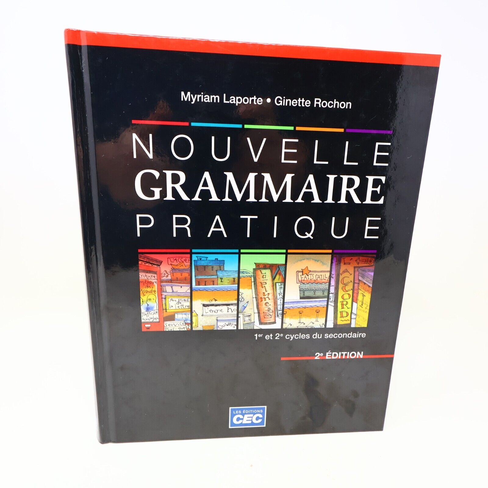 2015 Nouvelle Grammaire Pratique 2E Édition Myriam Laporte Ginette Rochon CEC HC