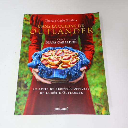 2017 Dans la Cuisine de Outlander Le Chardon et le Tartan Recettes Trécarré PB