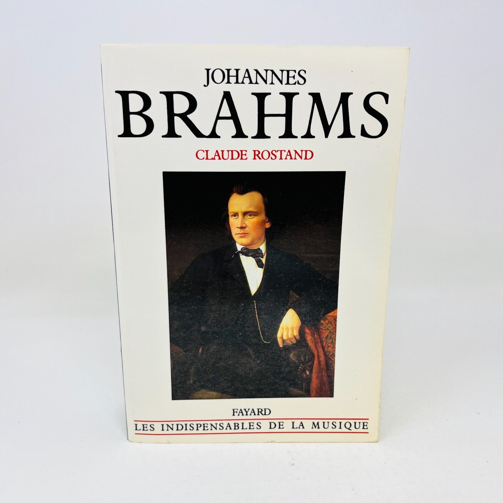 1990 Johannes Brahms de Claude Rostand Fayard Les Indispensables de la Musique