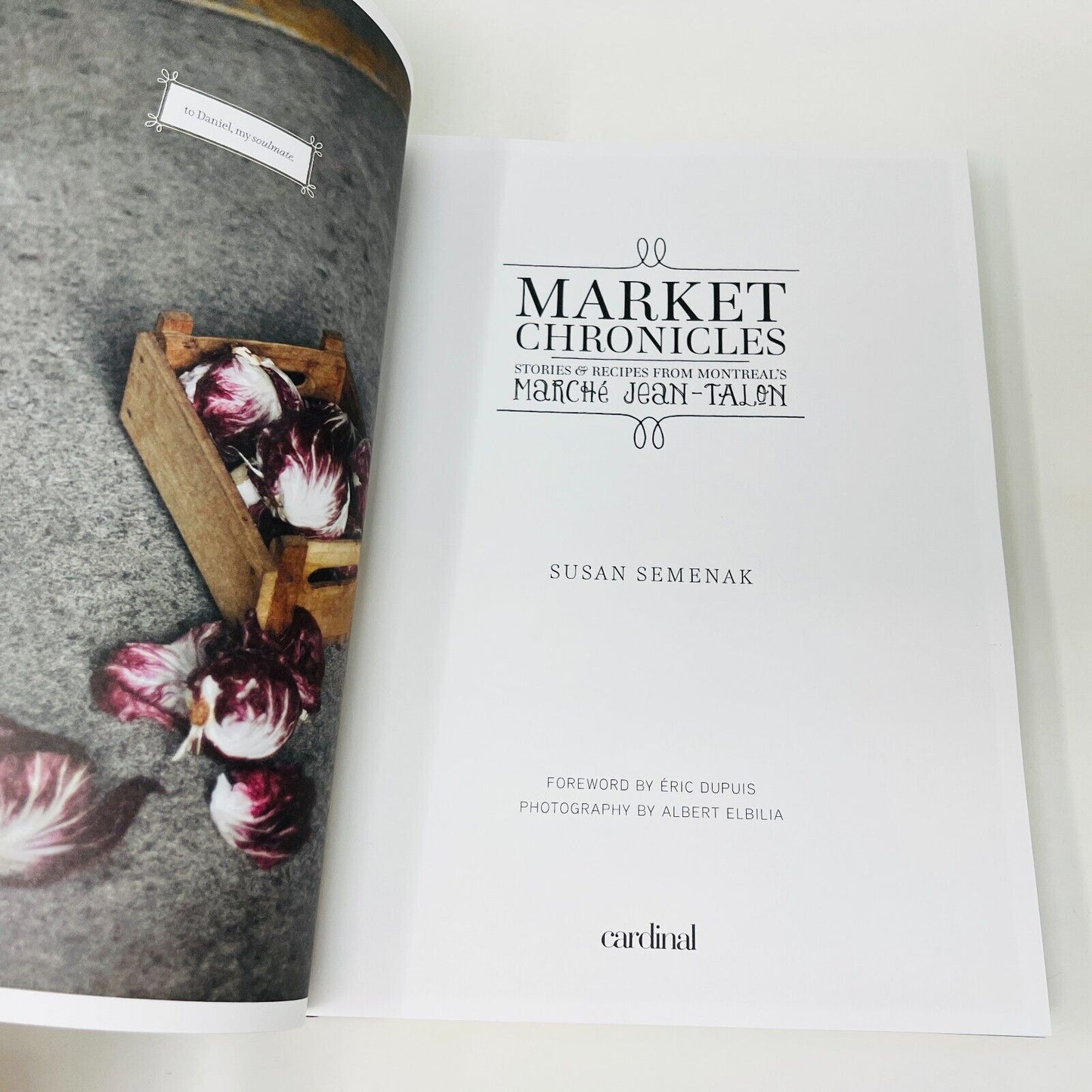 Market Chronicles Stories and Recipes from Montreal's Marché Jean-Talon Cookbook