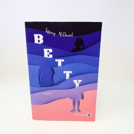 2020 Betty Tiffany Mcdaniel Roman États-Unis Premières Nations Gallmeister Livre