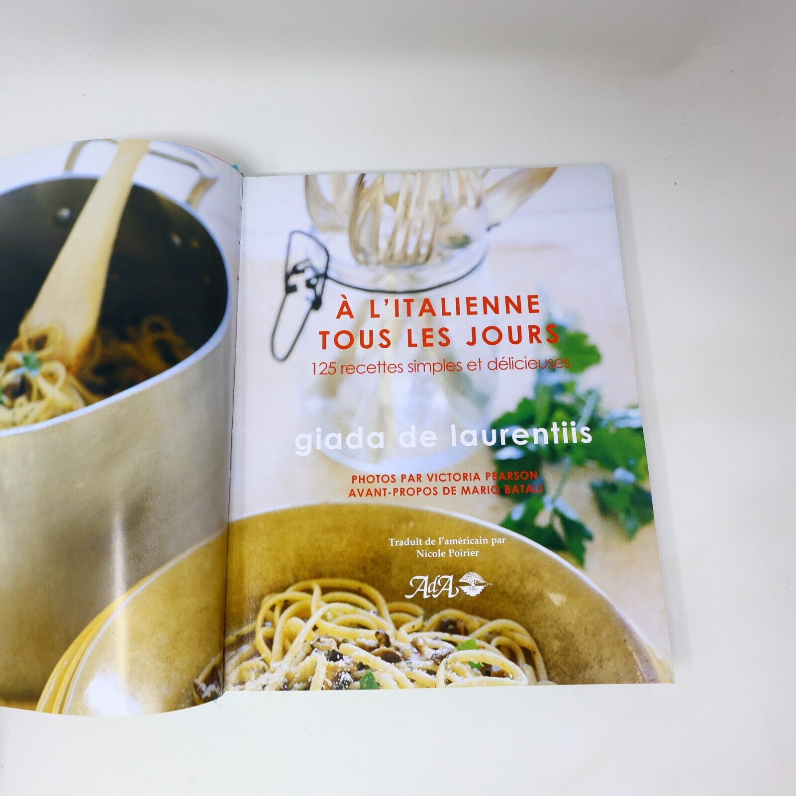 2006 A l'Italienne Tous les Jours 125 Recettes de Giada De Laurentiis Cuisine HC