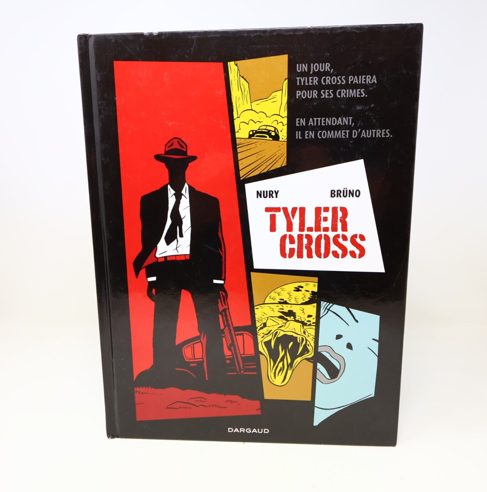 2013 Tyler Cross de Fabien Nury Brüno Dargaud Bande Dessinée BD 1ère Édition HC
