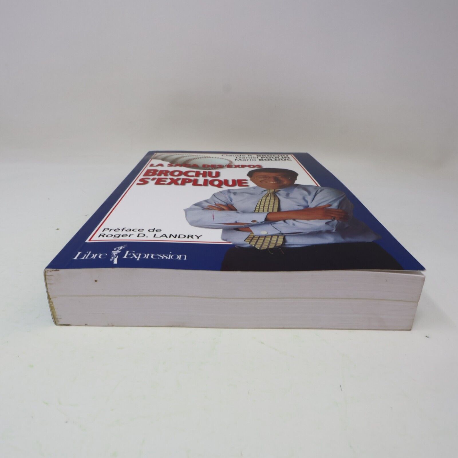 2001 La Saga des Expos Brochu s'Explique Brochu/Bolduc/Poulin Baseball Montréal