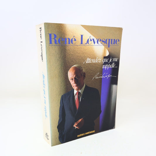 1986 Attendez que Je Me Rappelle de René Lévesque Signé Québec Amérique Français