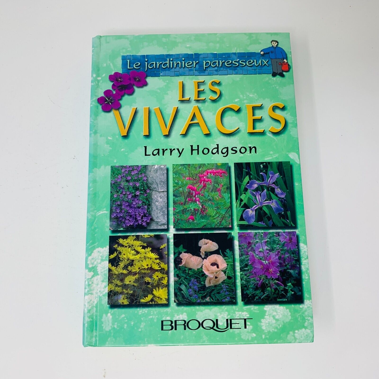 Coffret Vivaces & Annuelles pour le Québec Le Jardinier Paresseux Larry Hodgson