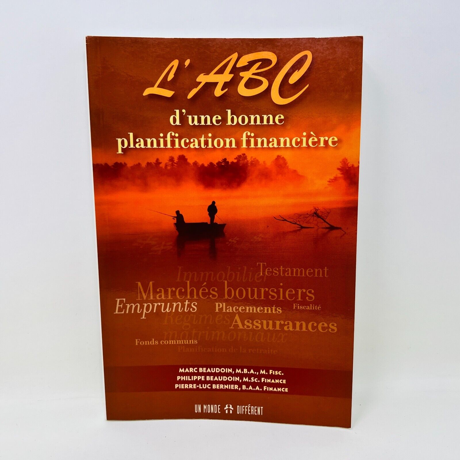 L'ABC d'une Bonne Planification Financière Beaudouin/Bernier Un Monde Différent