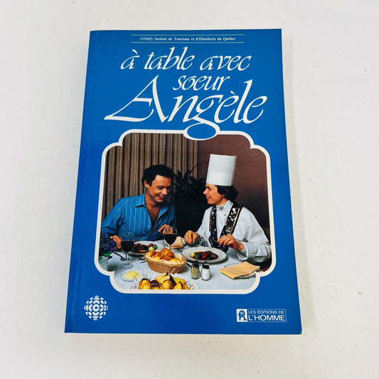 1984 À Table avec Sœur Angèle Livre de Recettes Cuisine Français Cookbook Soeur