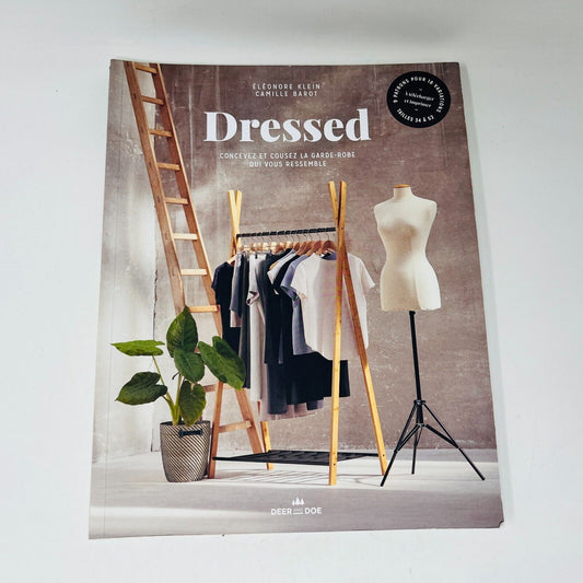 Dressed Concevez et Cousez la Garde-Robe qui vous Ressemble Éléonore Klein/Barot