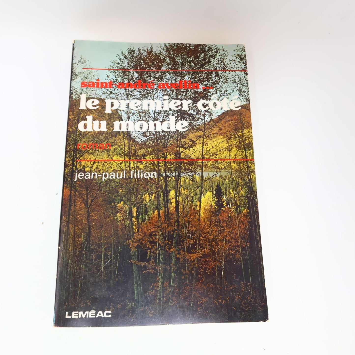 1976 Saint-André Avellin ... le Premier Côté du Monde Jean-Paul Filion Leméac PB