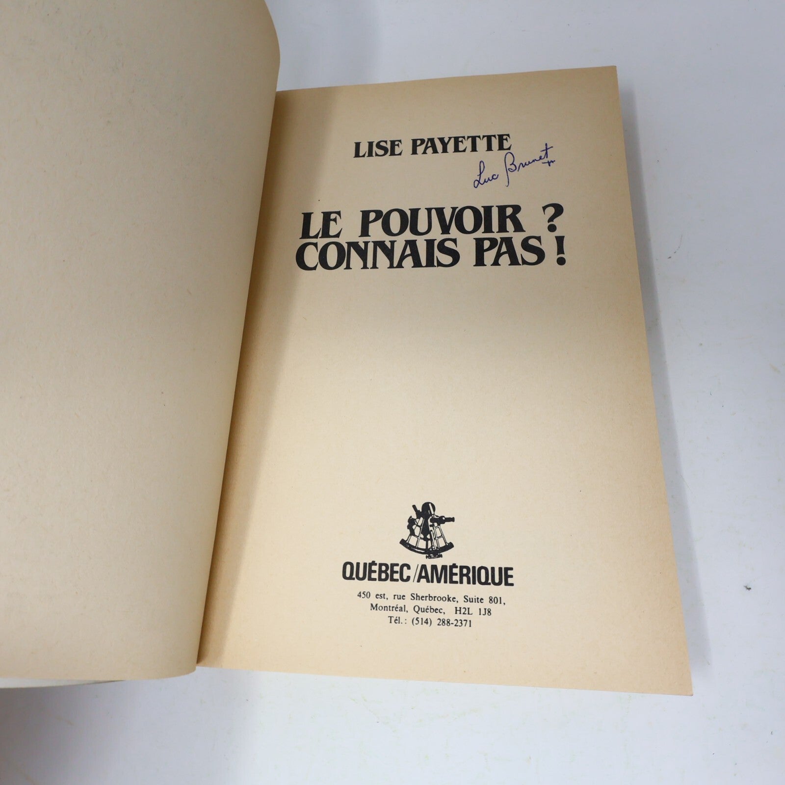 1982 Le Pouvoir? Connais Pas! Lise Payette Québec Amérique Biographie Politique