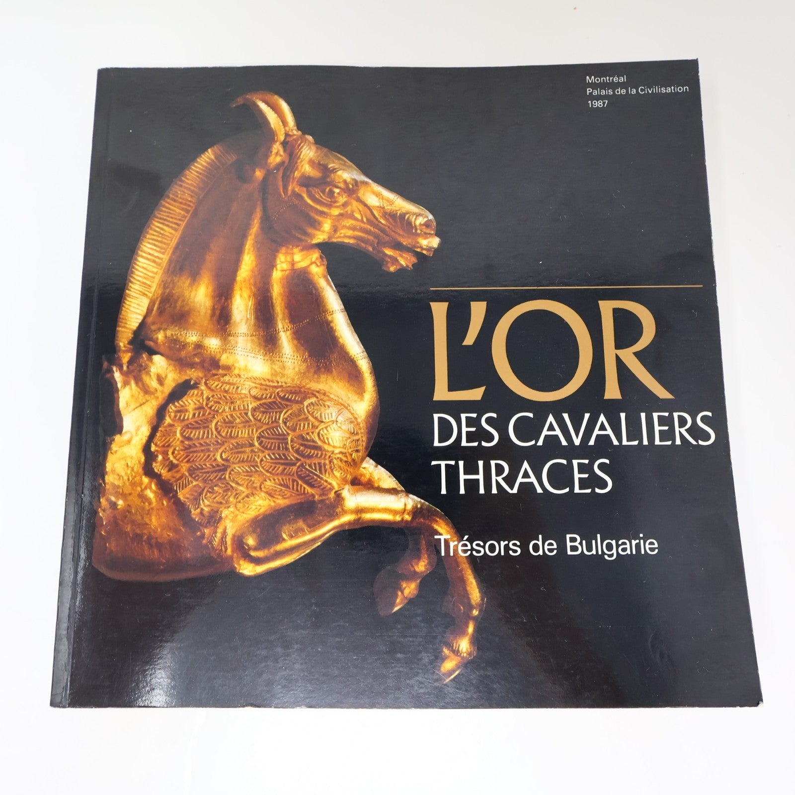L'Or des Cavaliers Thraces Trésors de Bulgarie 1987 PB Exposition Catalogue Art