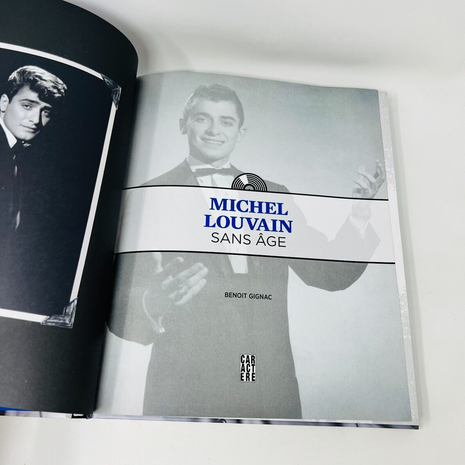 Livre Signé Michel Louvain Sans Âge de Benoit Gignac 2014 Caractère Chanteur